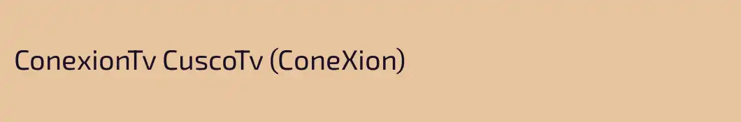 ConexionTv CuscoTv (ConeXion)